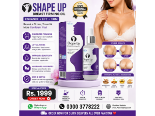 Shape Up Firming Oil In Pakistan | 03003778222